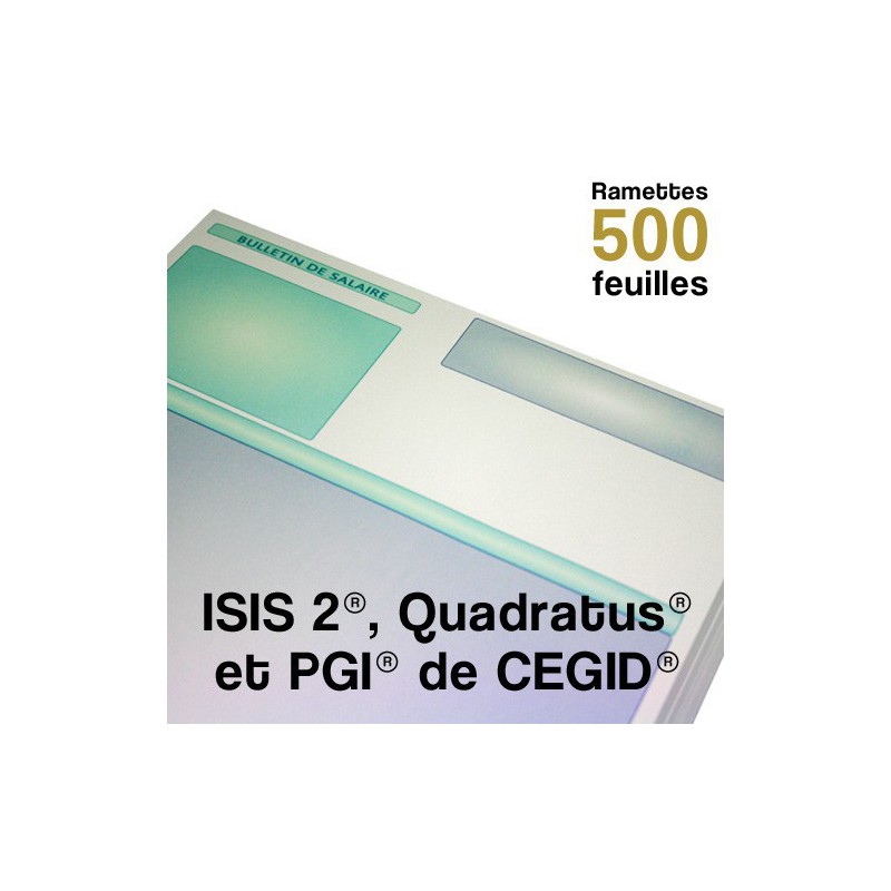 Bulletins de paie - ISIS 2®, Quadratus® et PGI® de CEGID® - Ramettes de 500 feuilles